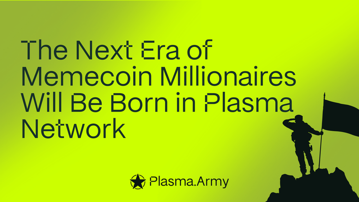 The Next Era of Memecoin Millionaires Will Be Born in Plasma Network